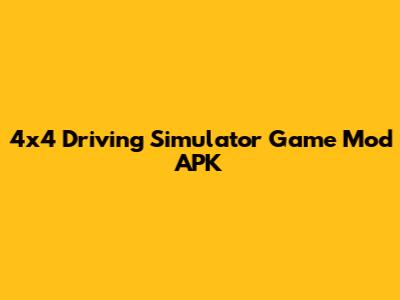 4x4 Driving Simulator Game Mod APK