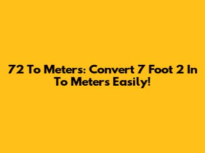 7'2" To Meters: Convert 7 Foot 2 In To Meters Easily!