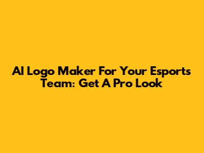 AI Logo Maker For Your Esports Team: Get A Pro Look