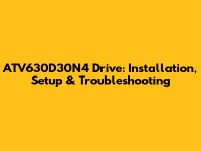 ATV630D30N4 Drive: Installation, Setup & Troubleshooting