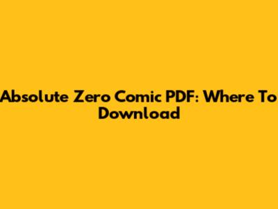 Absolute Zero Comic PDF: Where To Download