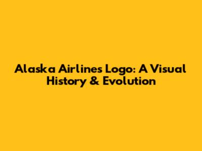 Alaska Airlines Logo: A Visual History & Evolution