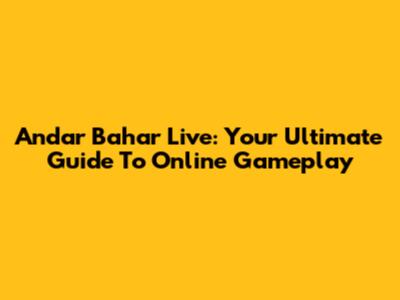 Andar Bahar Live: Your Ultimate Guide To Online Gameplay