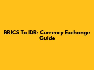 BRICS To IDR: Currency Exchange Guide