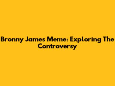 Bronny James Meme: Exploring The Controversy