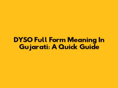 DYSO Full Form Meaning In Gujarati: A Quick Guide