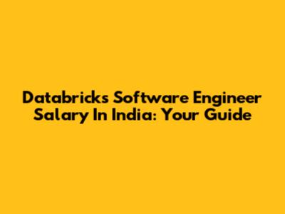 Databricks Software Engineer Salary In India: Your Guide