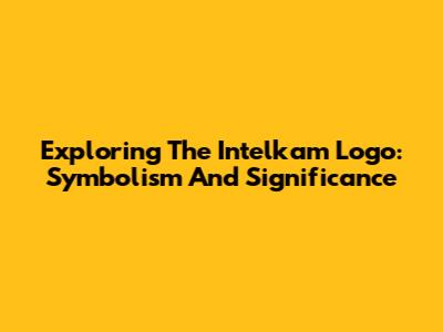 Exploring The Intelkam Logo: Symbolism And Significance