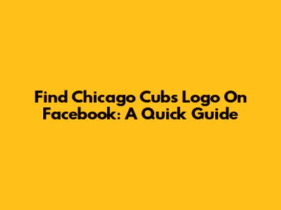 Find Chicago Cubs Logo On Facebook: A Quick Guide