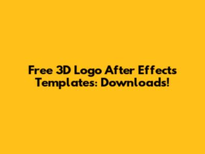 Free 3D Logo After Effects Templates: Downloads!