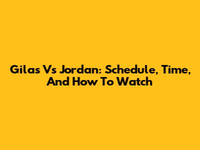 Gilas Vs Jordan: Schedule, Time, And How To Watch