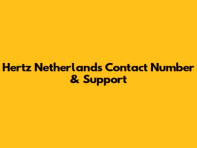 Hertz Netherlands Contact Number & Support
