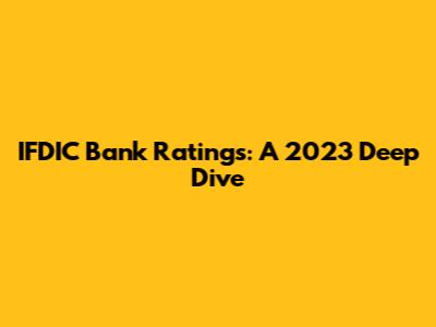 IFDIC Bank Ratings: A 2023 Deep Dive