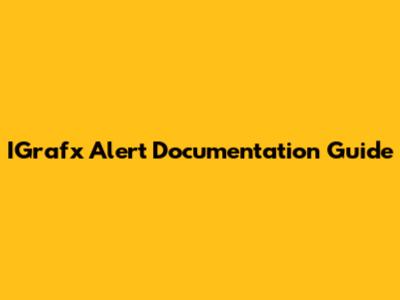 IGrafx Alert Documentation Guide