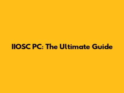 IIOSC PC: The Ultimate Guide