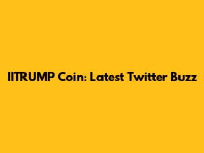 IITRUMP Coin: Latest Twitter Buzz