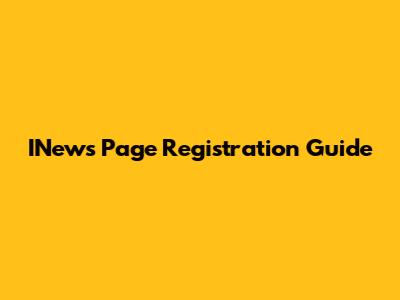 INews Page Registration Guide