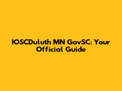 IOSCDuluth MN GovSC: Your Official Guide