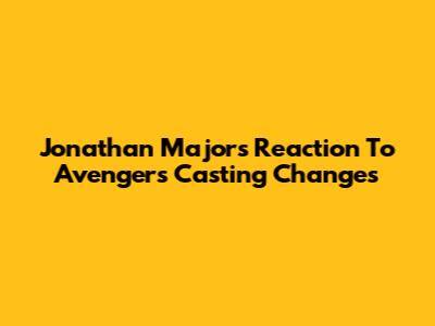 Jonathan Majors' Reaction To Avengers Casting Changes