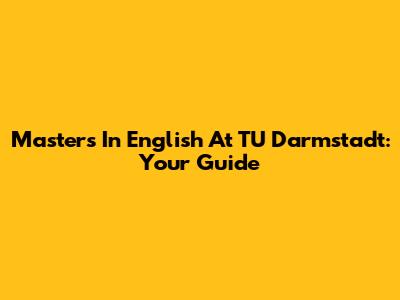 Master's In English At TU Darmstadt: Your Guide