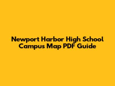 Newport Harbor High School Campus Map PDF Guide