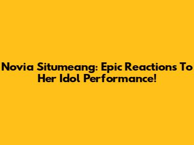 Novia Situmeang: Epic Reactions To Her Idol Performance!