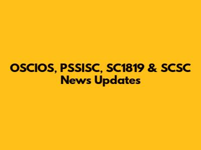 OSCIOS, PSSISC, SC1819 & SCSC News Updates