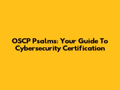OSCP Psalms: Your Guide To Cybersecurity Certification