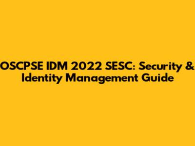 OSCPSE IDM 2022 SESC: Security & Identity Management Guide