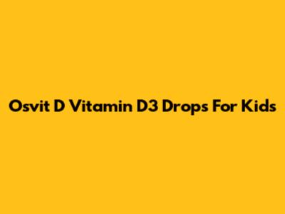 Osvit D Vitamin D3 Drops For Kids