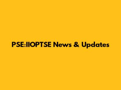 PSE:IIOPTSE News & Updates
