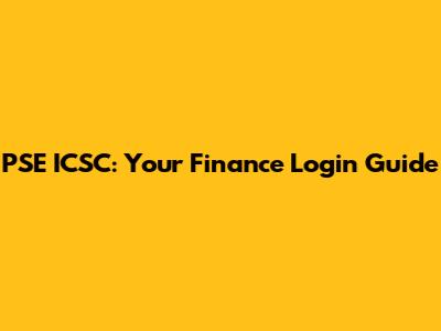 PSE ICSC: Your Finance Login Guide