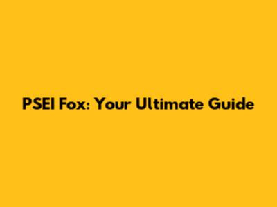PSEI Fox: Your Ultimate Guide