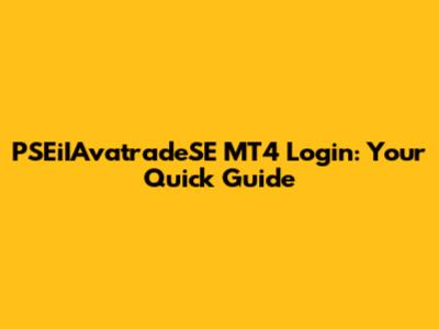 PSEiIAvatradeSE MT4 Login: Your Quick Guide