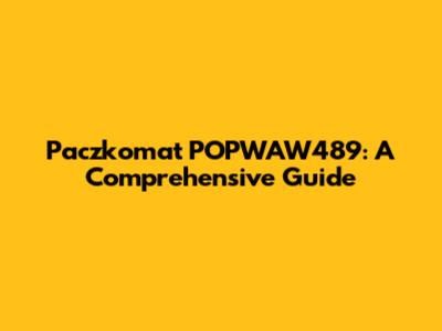 Paczkomat POPWAW489: A Comprehensive Guide