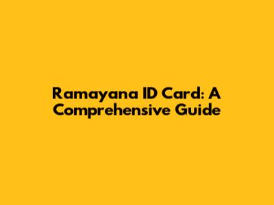 Ramayana ID Card: A Comprehensive Guide