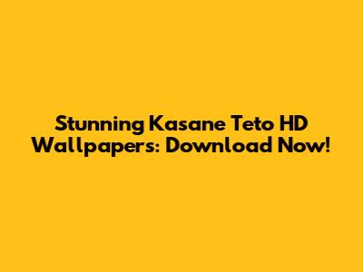 Stunning Kasane Teto HD Wallpapers: Download Now!