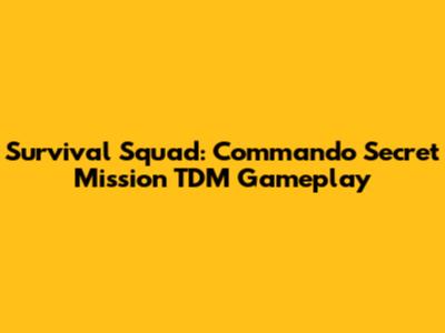 Survival Squad: Commando Secret Mission TDM Gameplay