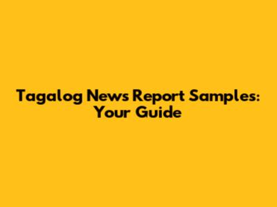 Tagalog News Report Samples: Your Guide