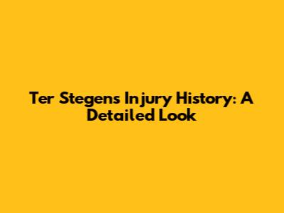 Ter Stegen's Injury History: A Detailed Look