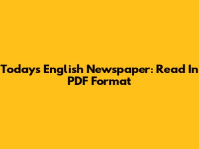 Today's English Newspaper: Read In PDF Format