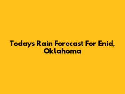 Today's Rain Forecast For Enid, Oklahoma