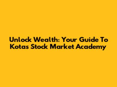 Unlock Wealth: Your Guide To Kota's Stock Market Academy